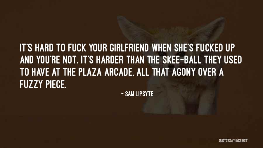 Loralee Knotts Quotes By Sam Lipsyte Loralee Knotts Quotes By Sam Lipsyte
