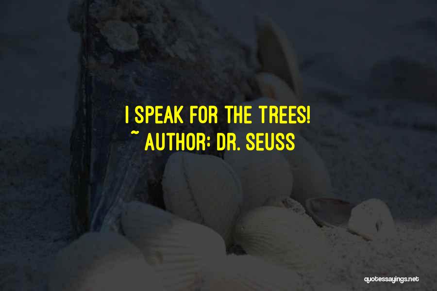 Lorax Quotes By Dr. Seuss