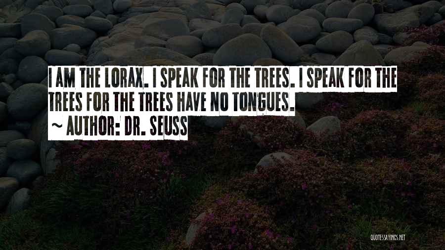 Lorax Quotes By Dr. Seuss