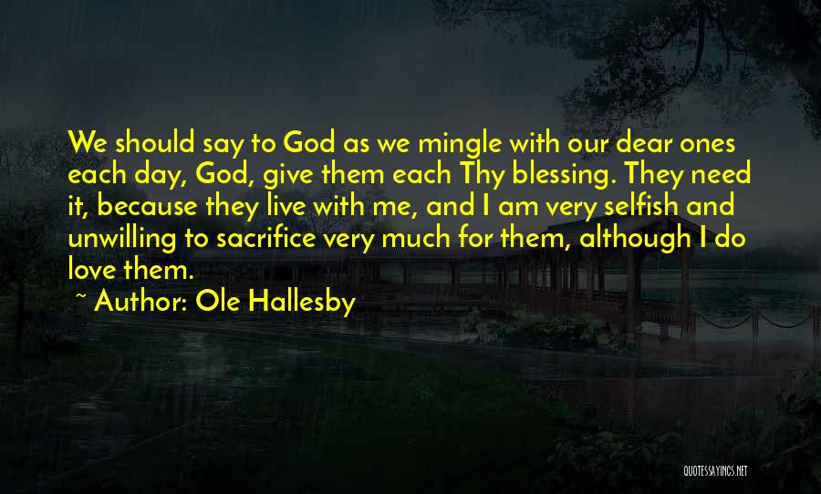 Lorbanery Quotes By Ole Hallesby