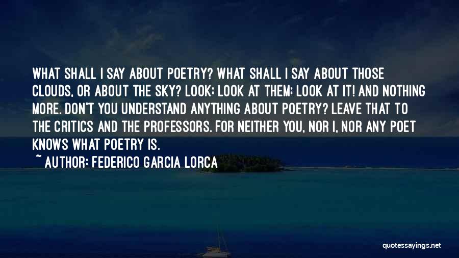 Lorca Poetry Quotes By Federico Garcia Lorca