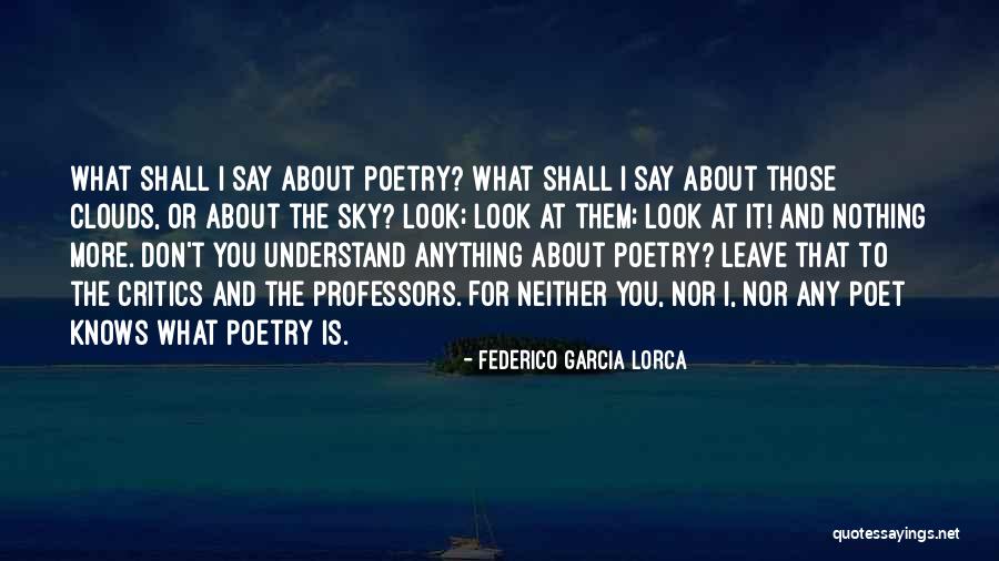 Lorca Poetry Quotes By Federico Garcia Lorca