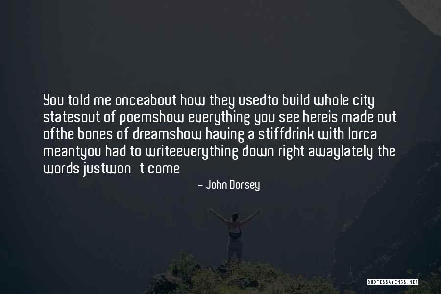 Lorca Poetry Quotes By John Dorsey