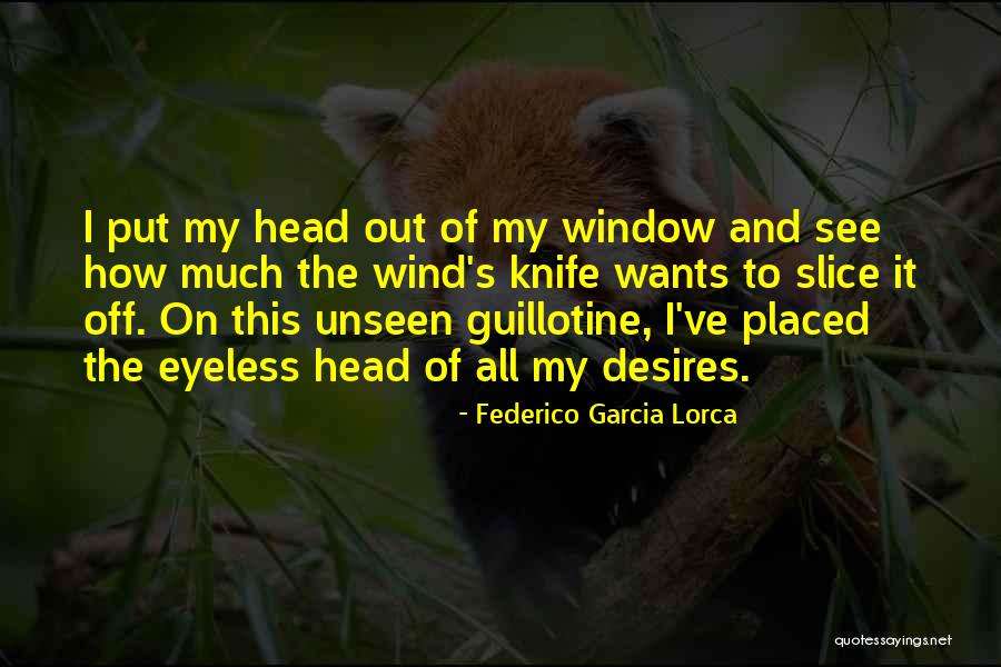 Lorca Quotes By Federico Garcia Lorca