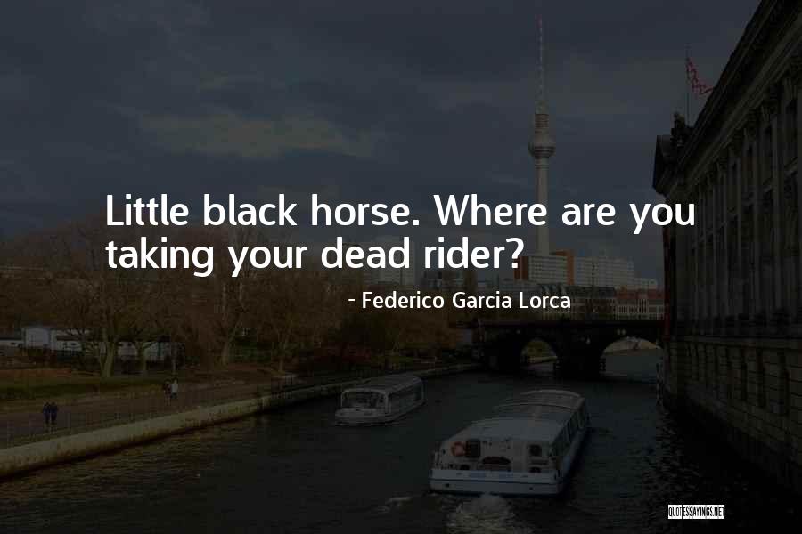 Lorca Quotes By Federico Garcia Lorca