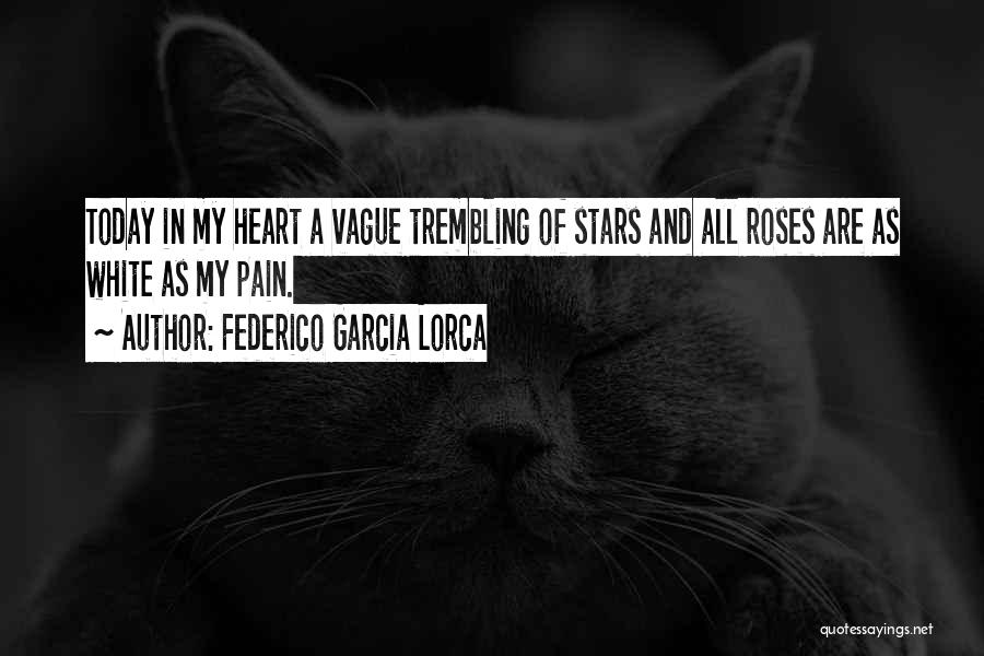 Lorca Quotes By Federico Garcia Lorca