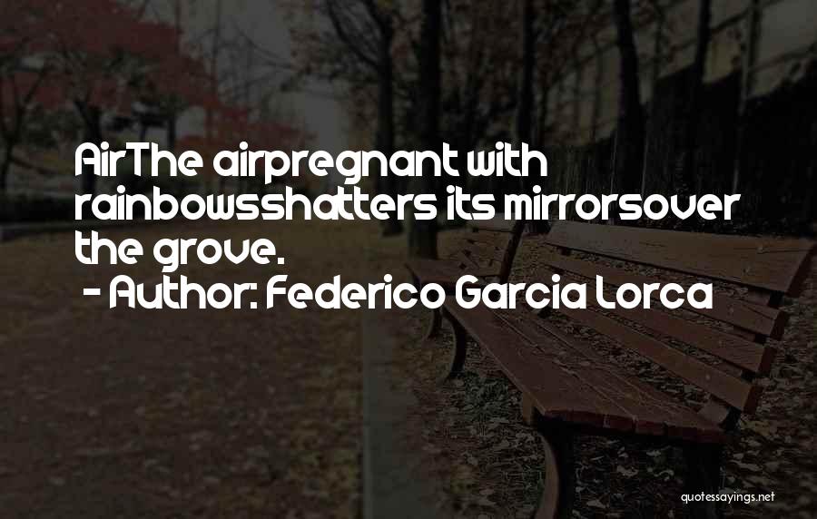 Lorca Quotes By Federico Garcia Lorca