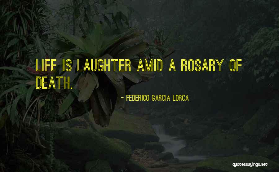 Lorca Quotes By Federico Garcia Lorca