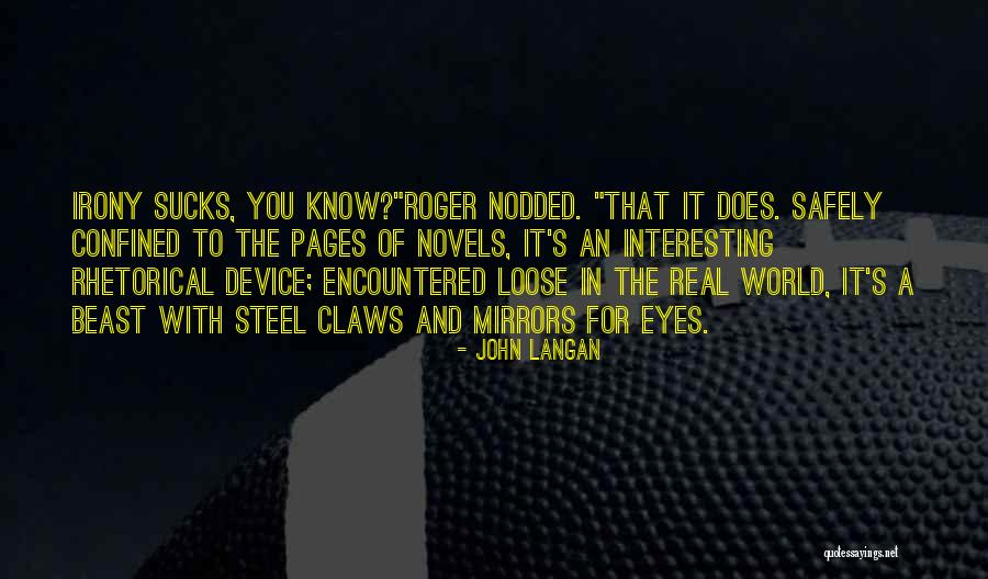Lorcan Pronunciation Quotes By John Langan Lorcan Pronunciation Quotes By John Langan