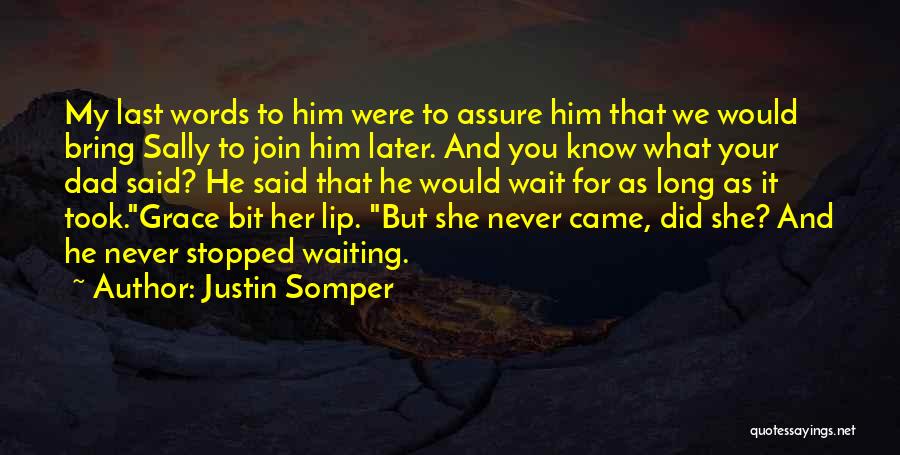 Lorcan Quotes By Justin Somper