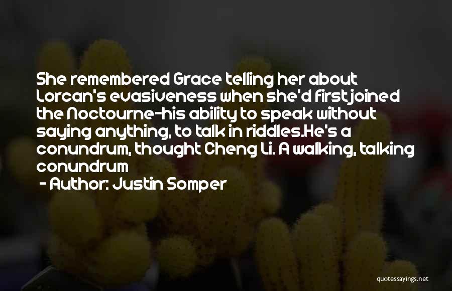 Lorcan Quotes By Justin Somper