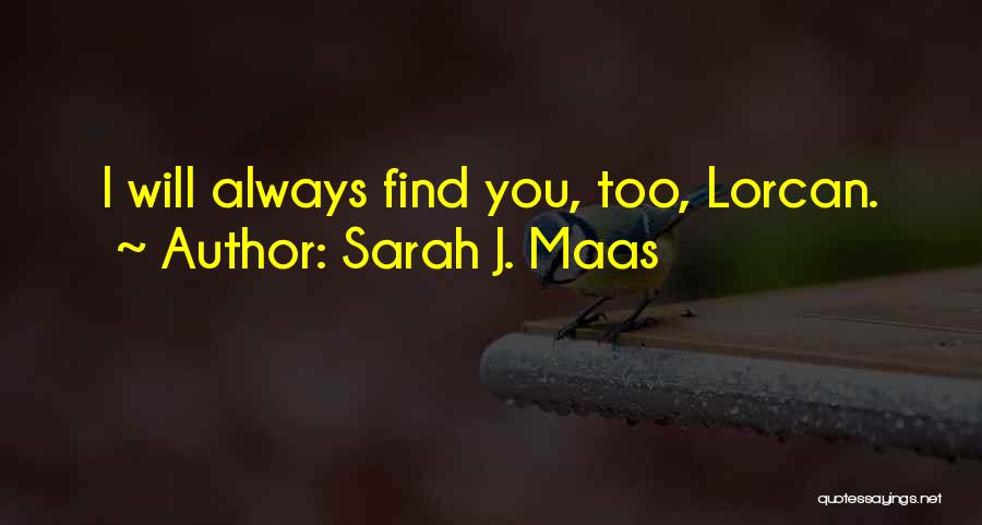 Lorcan Quotes By Sarah J. Maas