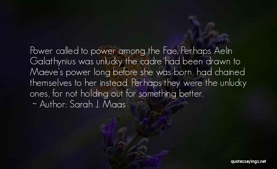 Lorcan Quotes By Sarah J. Maas