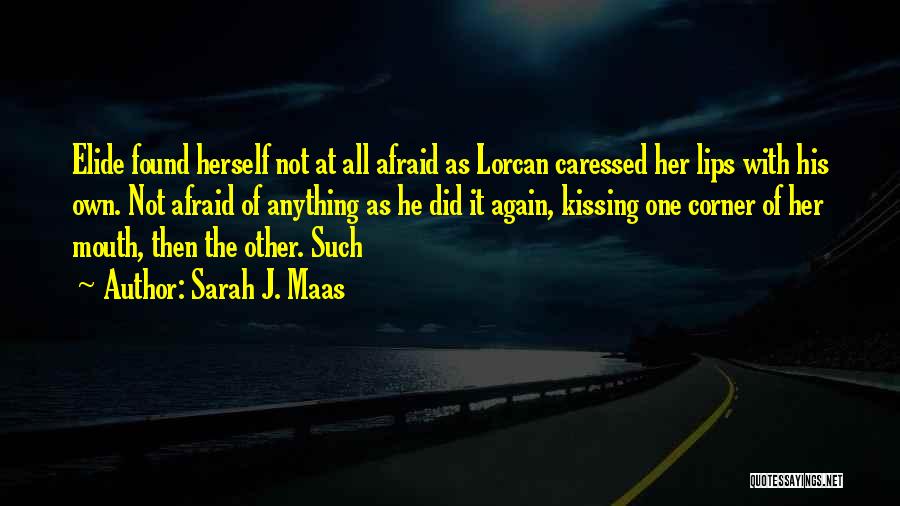 Lorcan Quotes By Sarah J. Maas