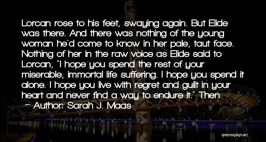 Lorcan Quotes By Sarah J. Maas