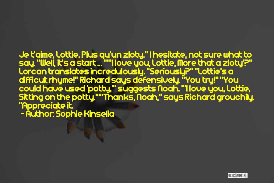 Lorcan Quotes By Sophie Kinsella