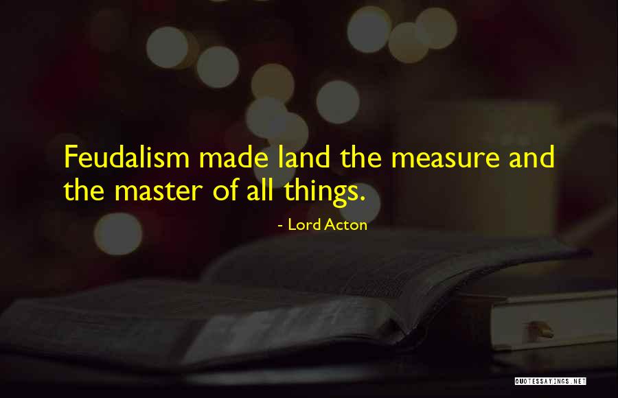 Lord Acton Quotes 2054802