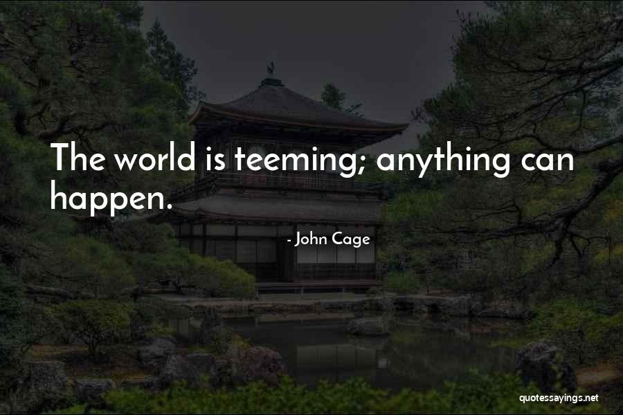Lord Alton Quotes By John Cage Lord Alton Quotes By John Cage