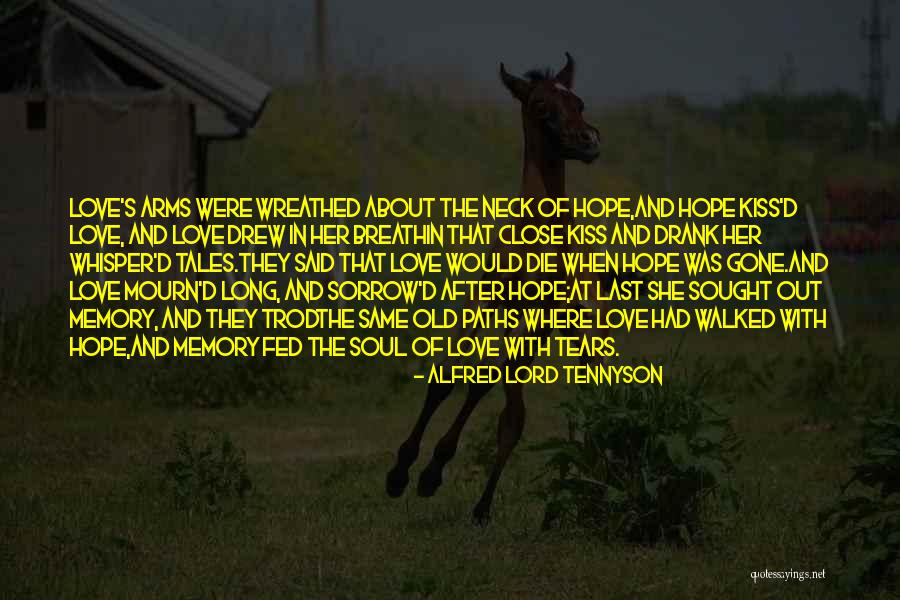 Lord And Love Quotes By Alfred Lord Tennyson Lord And Love Quotes By Alfred Lord Tennyson