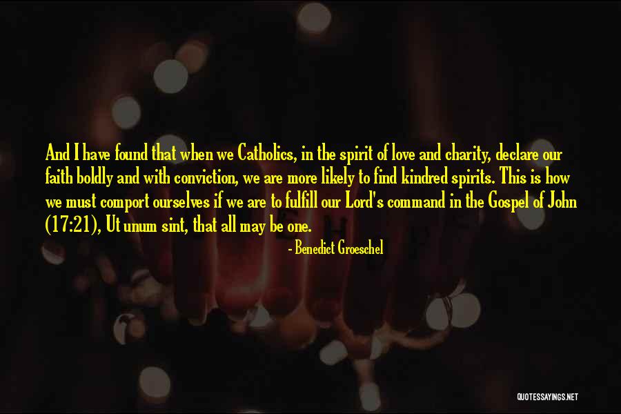 Lord And Love Quotes By Benedict Groeschel