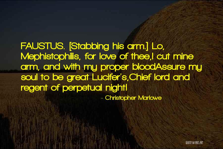Lord And Love Quotes By Christopher Marlowe Lord And Love Quotes By Christopher Marlowe