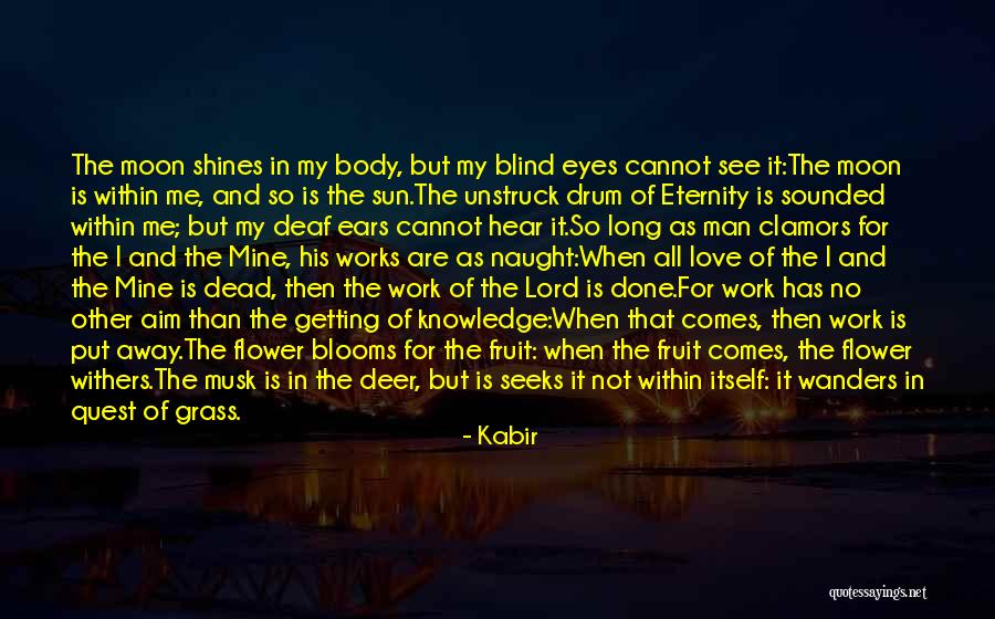 Lord And Love Quotes By Kabir Lord And Love Quotes By Kabir