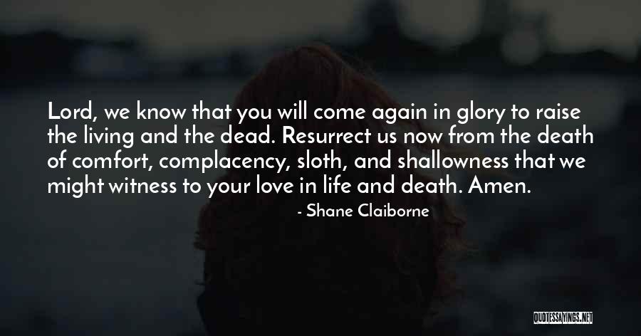 Lord And Love Quotes By Shane Claiborne