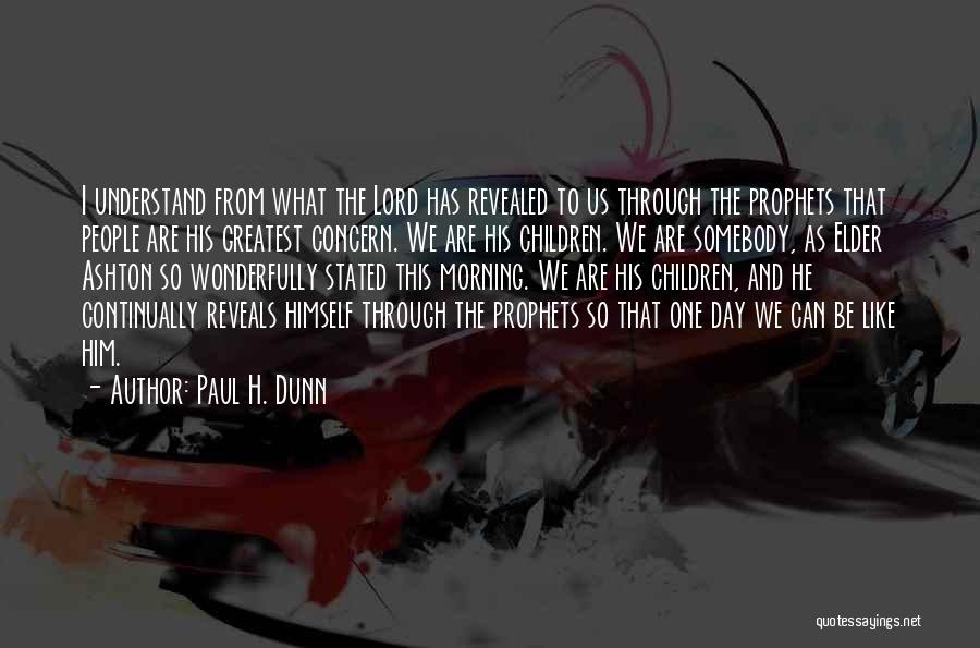Lord Ashton Quotes By Paul H. Dunn