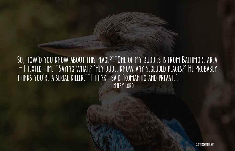 Lord Baltimore Quotes By Emery Lord Lord Baltimore Quotes By Emery Lord