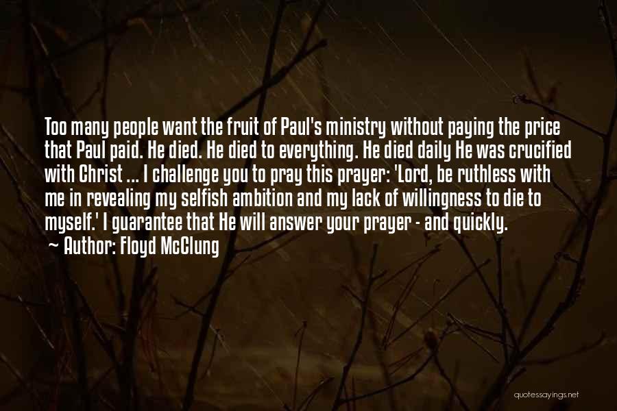 Lord Be With Me Quotes By Floyd McClung