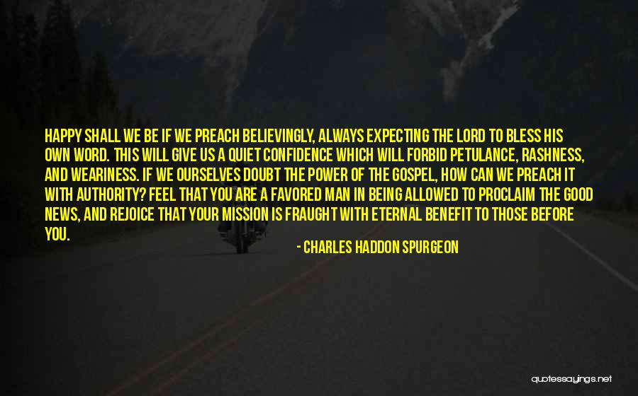 Lord Being With You Quotes By Charles Haddon Spurgeon Lord Being With You Quotes By Charles Haddon Spurgeon