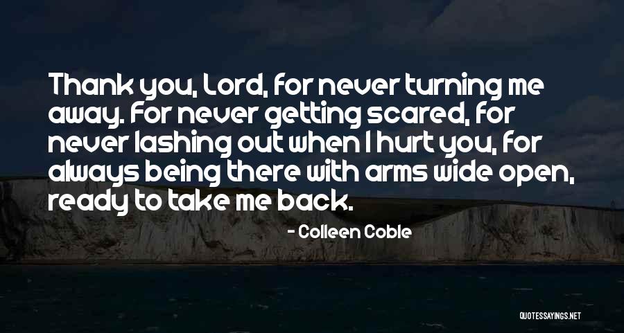 Lord Being With You Quotes By Colleen Coble Lord Being With You Quotes By Colleen Coble