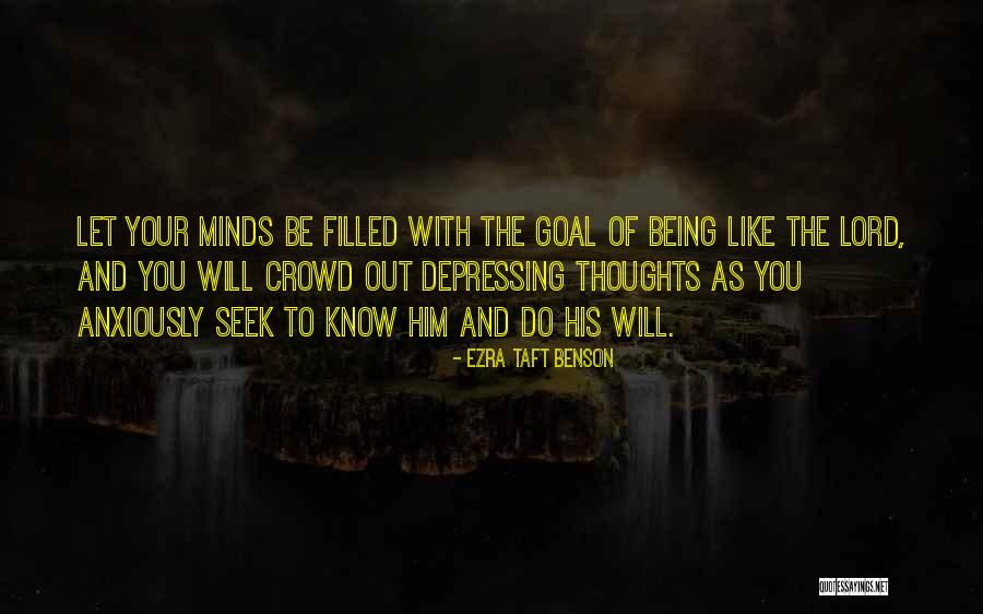 Lord Being With You Quotes By Ezra Taft Benson Lord Being With You Quotes By Ezra Taft Benson