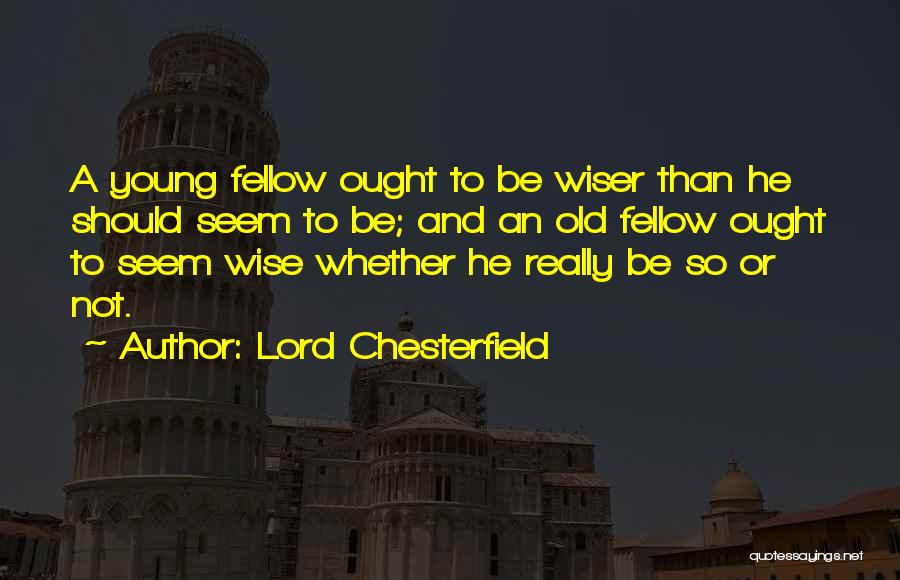 Lord Chesterfield Quotes 967893