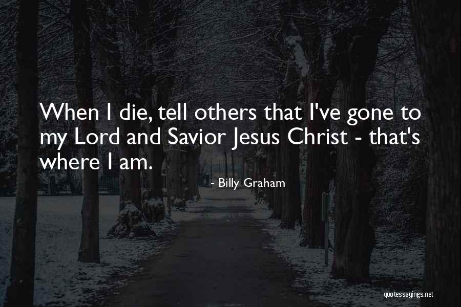 Lord Christ Quotes By Billy Graham Lord Christ Quotes By Billy Graham