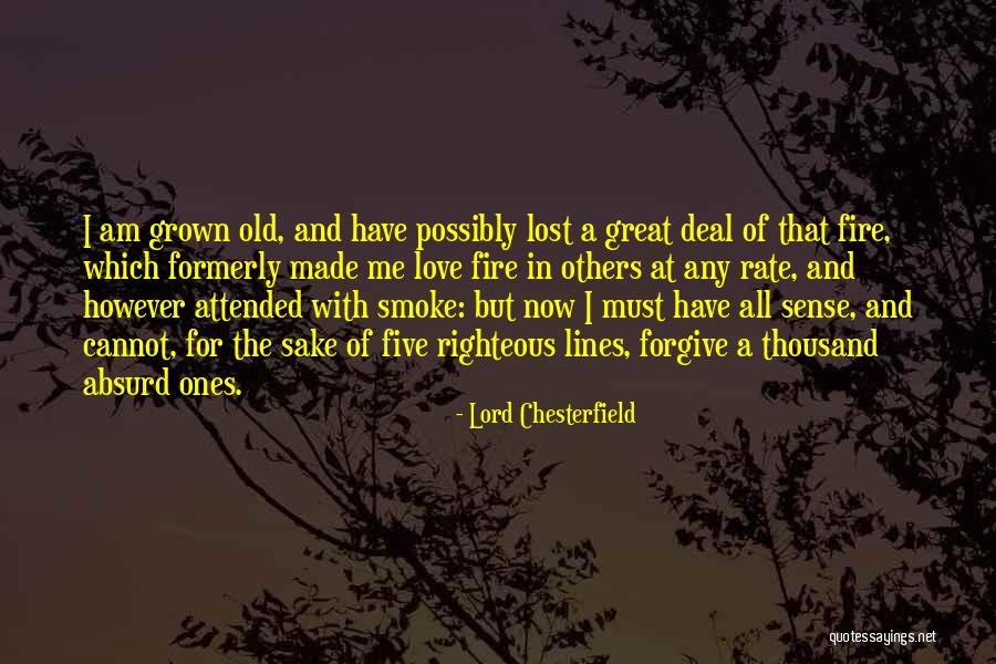 Lord Forgive Me Quotes By Lord Chesterfield Lord Forgive Me Quotes By Lord Chesterfield