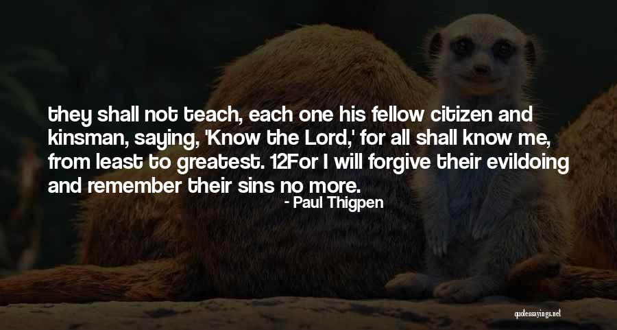 Lord Forgive Me Quotes By Paul Thigpen Lord Forgive Me Quotes By Paul Thigpen