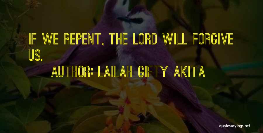 Lord Forgive My Sins Quotes By Lailah Gifty Akita