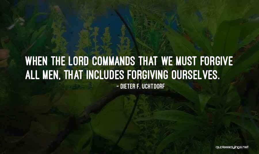 Lord Forgive Them Quotes By Dieter F. Uchtdorf Lord Forgive Them Quotes By Dieter F. Uchtdorf