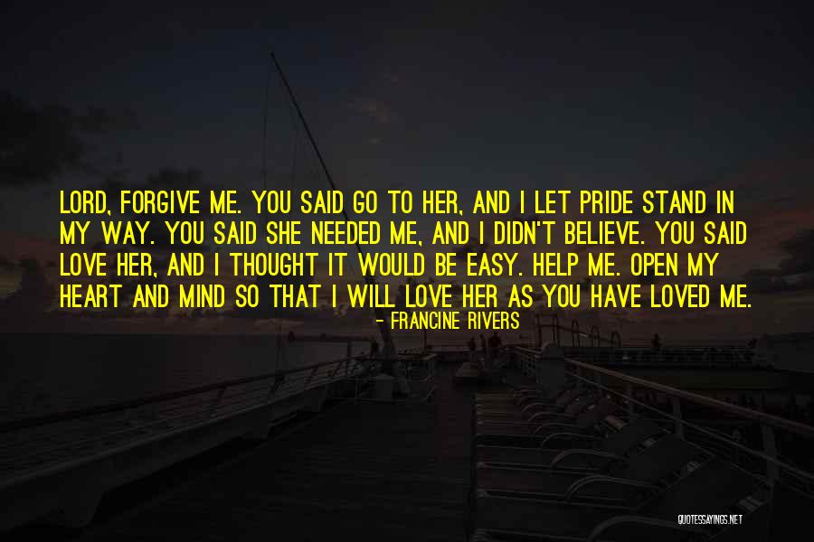Lord Forgive Them Quotes By Francine Rivers Lord Forgive Them Quotes By Francine Rivers