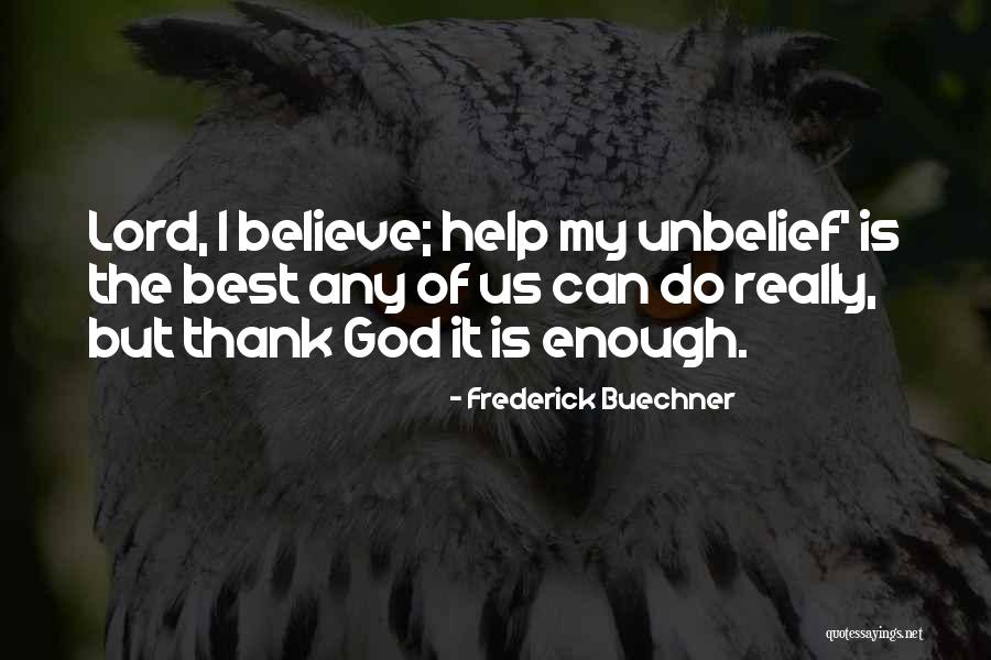Lord Frederick Quotes By Frederick Buechner Lord Frederick Quotes By Frederick Buechner