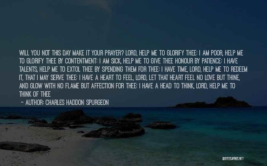 Lord Give Me Patience Quotes By Charles Haddon Spurgeon