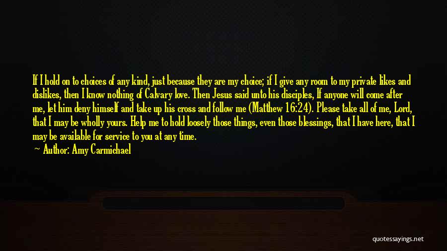 Lord Give Me Quotes By Amy Carmichael Lord Give Me Quotes By Amy Carmichael