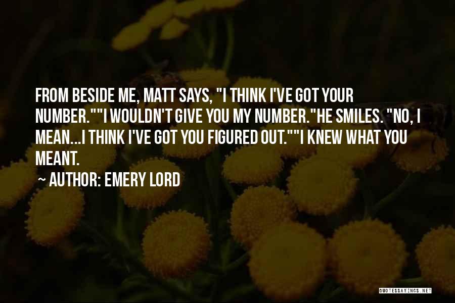 Lord Give Me Quotes By Emery Lord