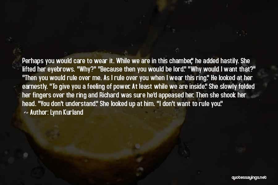 Lord Give Me Quotes By Lynn Kurland
