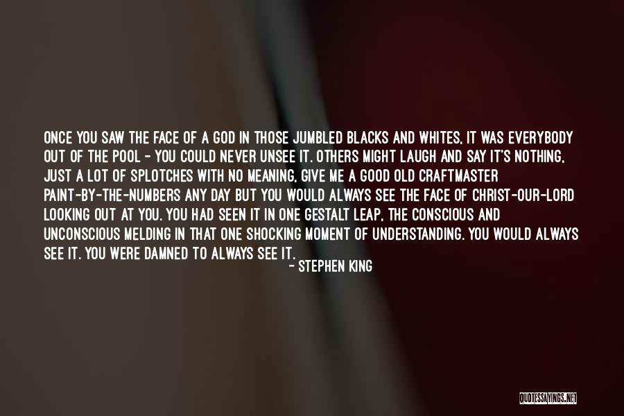 Lord Give Me Quotes By Stephen King