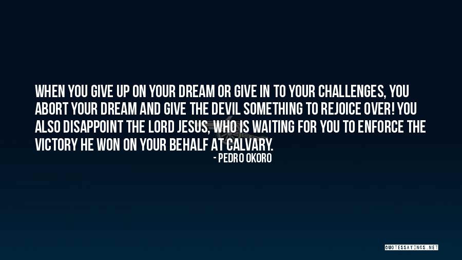 Lord Give Quotes By Pedro Okoro Lord Give Quotes By Pedro Okoro