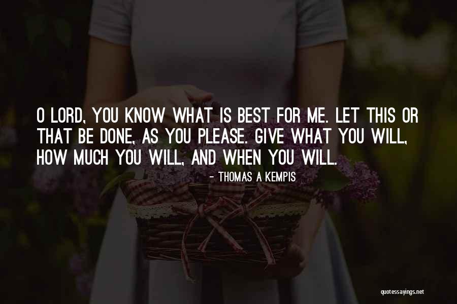 Lord Give Quotes By Thomas A Kempis Lord Give Quotes By Thomas A Kempis