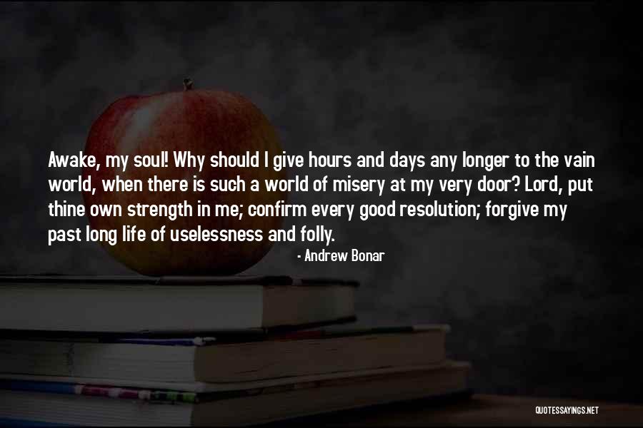 Lord Give Us Strength Quotes By Andrew Bonar