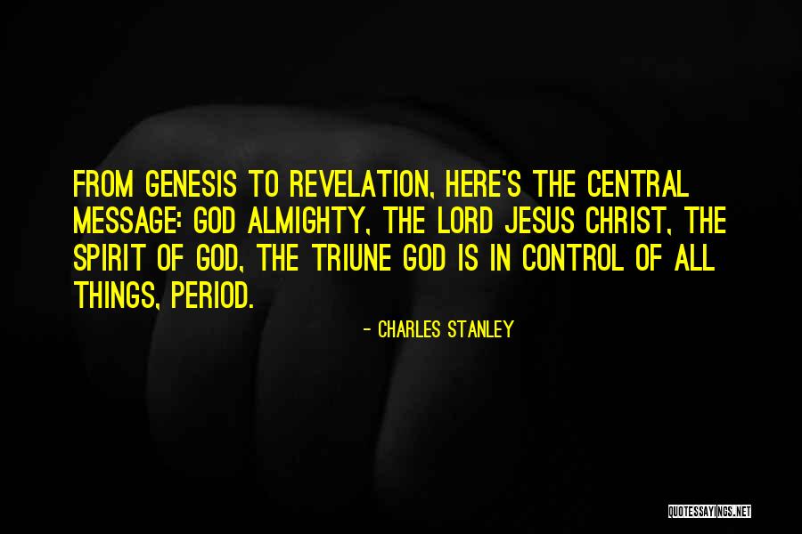 Lord God Almighty Quotes By Charles Stanley Lord God Almighty Quotes By Charles Stanley